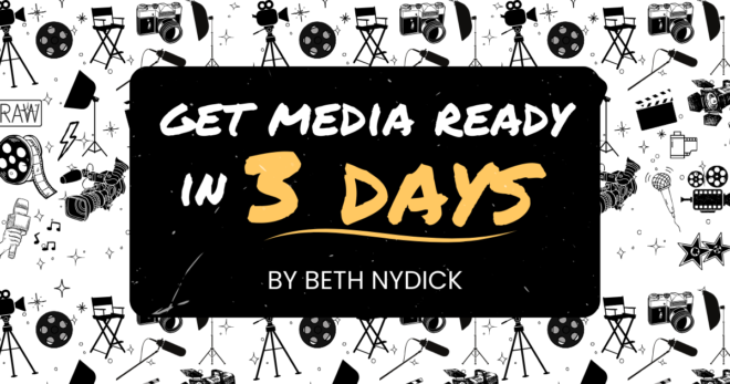 Get Media Ready in 3 Days